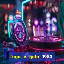fogo e gelo 1983 dublado download